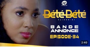 (Vidéo) : Bété Bété – saison 1 – Bande annonce de l&rsquo;épisode 34