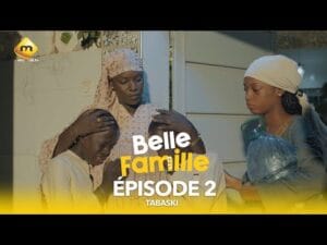 Série – Belle Famille – Tabaski – Épisode 2