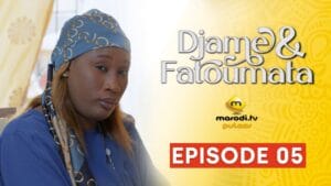 Djame et Fatoumata – Saison 1 – Episode 5