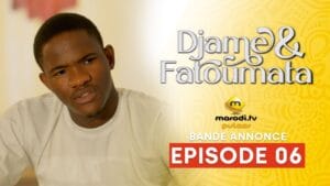 Série – Djame et Fatoumata – Saison 1 – Episode 06 – Bande Annonce