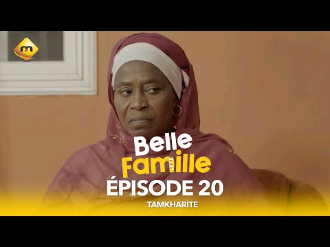 Série – Belle Famille – Tamkharite – Épisode 20