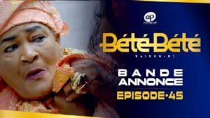 Bété Bété – Saison 1 – Bande annonce de l’épisode 45