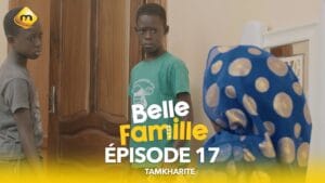 Série – Belle Famille – Tamkharite – Épisode 17
