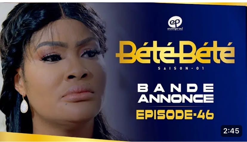(Vidéo): Bété Bété- saison 1 – épisode 46 : Bande annonce