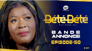 (Vidéo) – Bété Bété saison 1- épisode 50 : Bande annonce