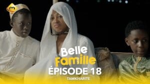 Série – Belle Famille – Tamkharite – Épisode 18