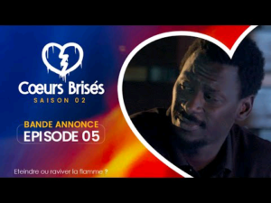 Coeurs Brisés – Saison 2 – Bande annonce de l&rsquo;épisode 5