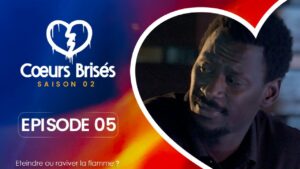 Coeurs Brisés – Saison 2 – Épisode 5