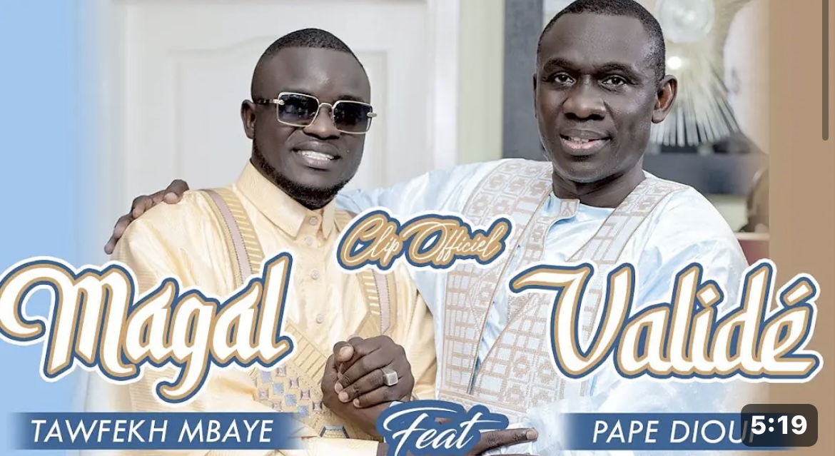 (Clip officiel) – Tawfekh Mbaye dévoile « Magal Validé » en feat avec Pape Diouf.