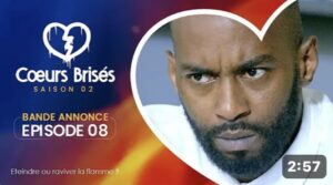 (Série) – Cœurs Brisés – Saison 2 – Épisode 08.