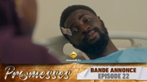 Série – Promesses – Saison 1 – Épisode 22- Bande Annonce
