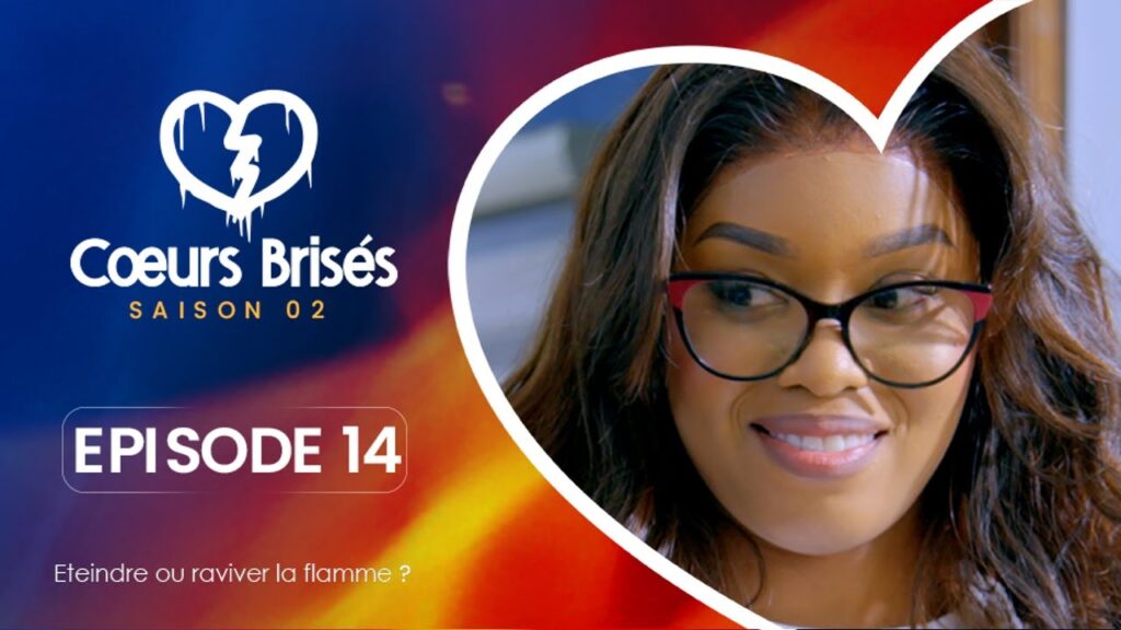 Série – Cœurs Brisés – Saison 2 – Episode 14