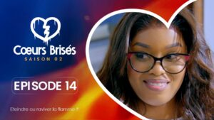 Série – Cœurs Brisés – Saison 2 – Episode 14