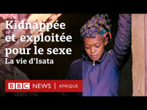 Kidnappée et exploitée pour le sęxė, Isata raconte sa vie d&rsquo;enfer