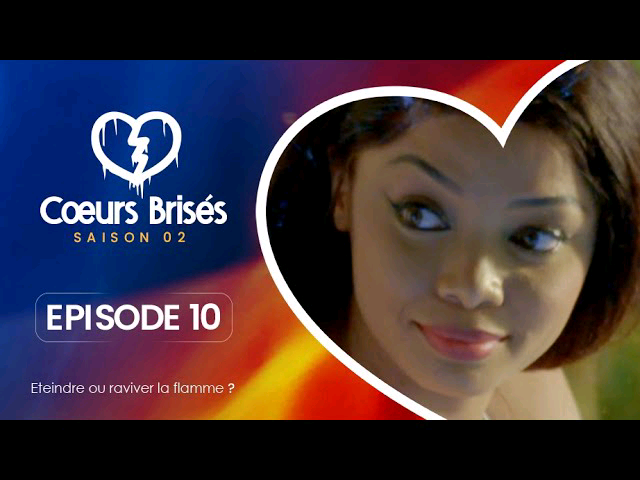 COEURS BRISÉS – Saison 2 – Épisode 10