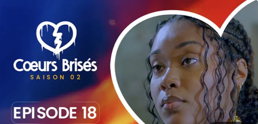 (Série) – Cœurs Brisés – Saison 2 – Épisode 18.