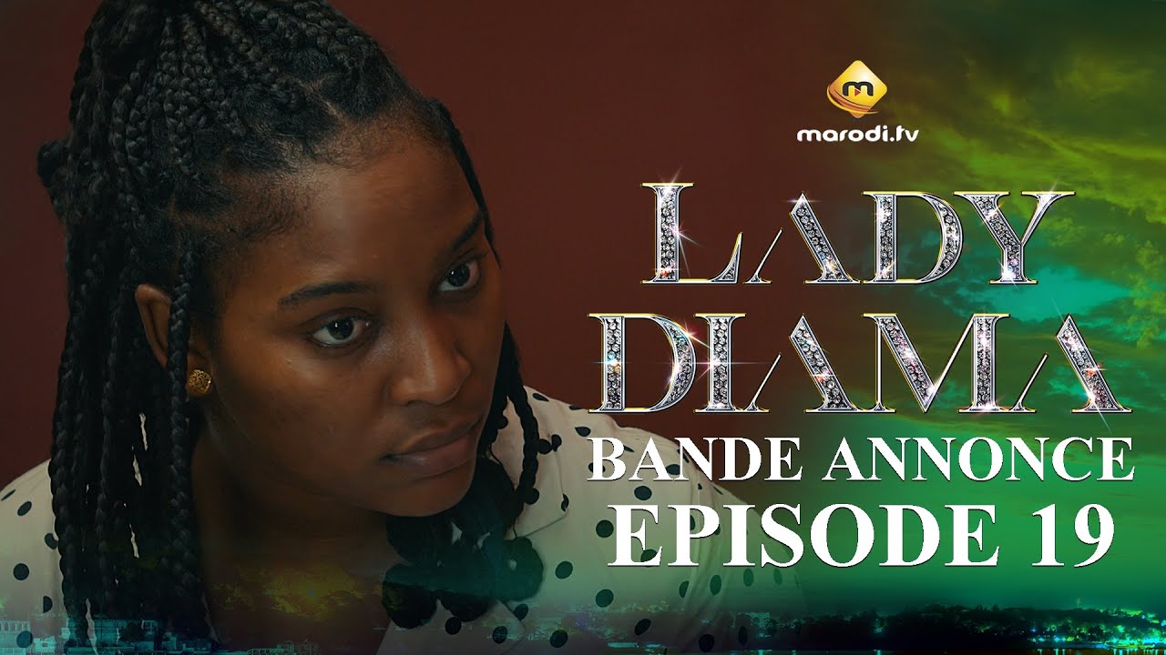Série – Lady Diama – Saison 1 – Épisode 19 – Bande Annonce