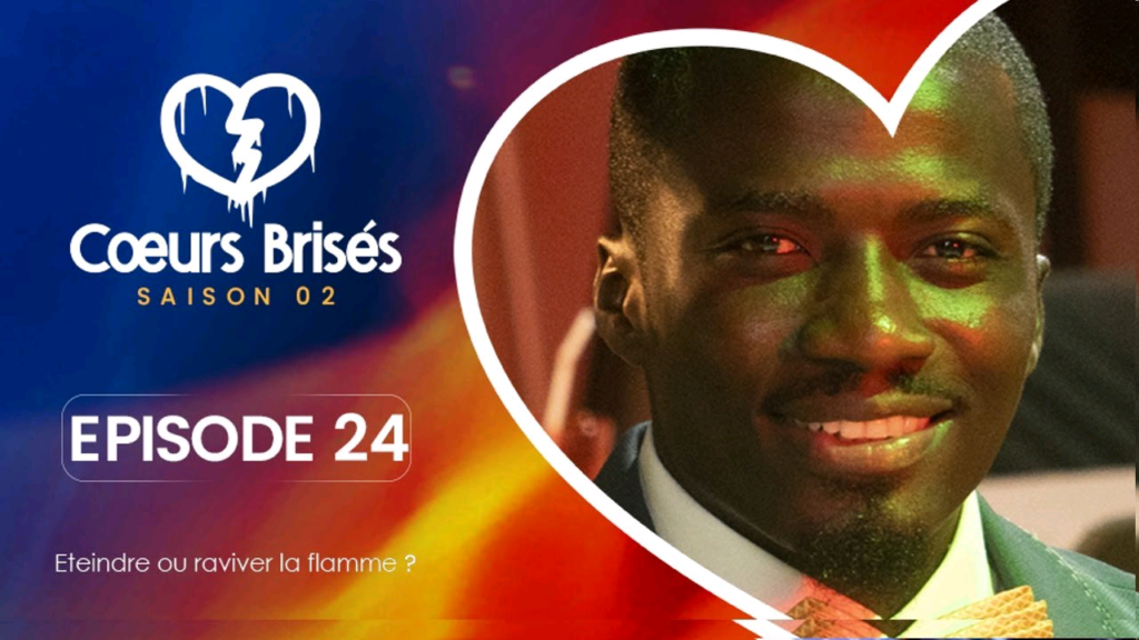 Série – Coeurs brisés – Saison 2 – Episode 24