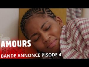 Série – Amours brisés – Saison 1 – Bande annonce de l&rsquo;épisode 4