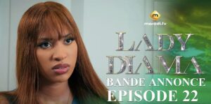 (Série) – Lady Diama – Épisode 22 – Bande annonce.