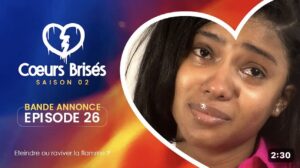 (Série) – Cœurs Brisés – Saison 2 – Épisode 26 – Bande annonce.