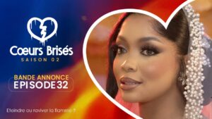 Série – Cœurs Brisés – Saison 2 – Episode 32 : Bande Annonce