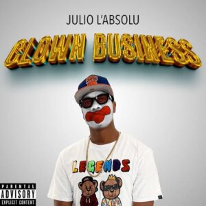 Julio l’Absolu s’en prend à Y.Dee dans son morceau « Clown Business »