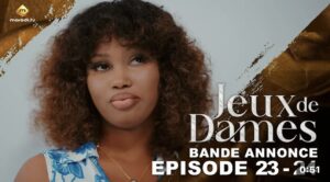 (Série) – Jeux de Dames – Saison 1 – Épisode 23 et 24 – Bande annonce.