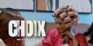 (Clip officiel) – Mia Guissé fait sensation avec son nouveau clip « Choix » en feat avec Wally…