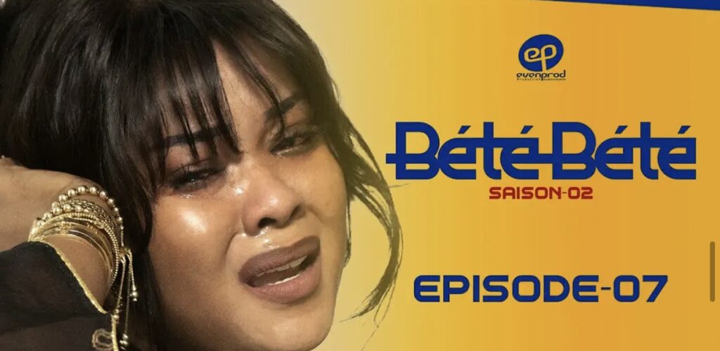 (Série) – Bété Bété – Saison 2 – Épisode 7.