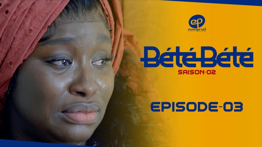 Série – Bété Bété – Saison 2 – Épisode 3