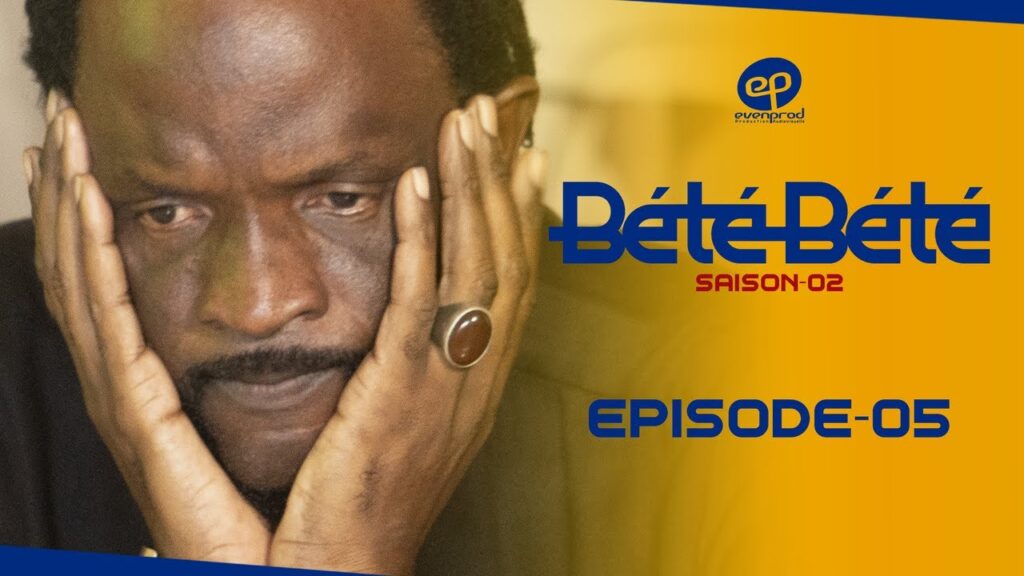 Série – Bété Bété – Saison 2 – Épisode 5
