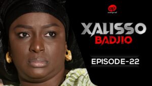 Série- XALISSO – Saison 1 – Episode 22 