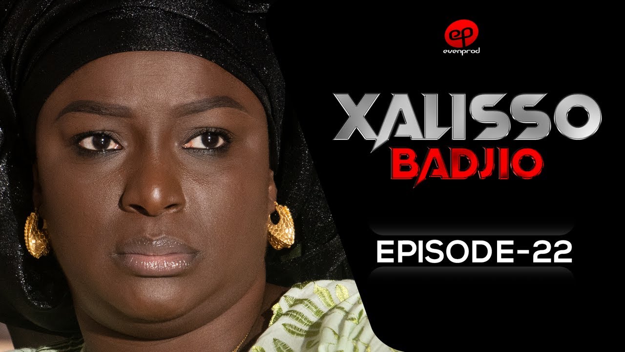 Série- XALISSO – Saison 1 – Episode 22 