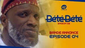 Série – Bété Bété – Saison 2 – Episode 4 : Bande Annonce