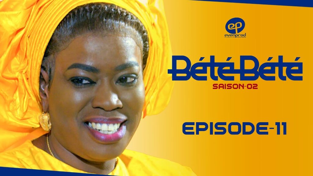 Série – Bété Bété – Saison 2 – Épisode 11