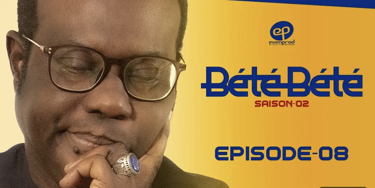 (Série) – Bété Bété – Saison 2 – Épisode 8.