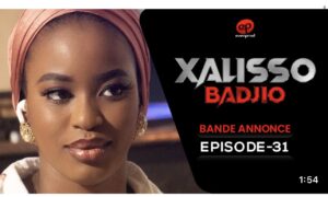 (Vidéo): Xalisso – saison 1 – épisode 31 : Bande annonce