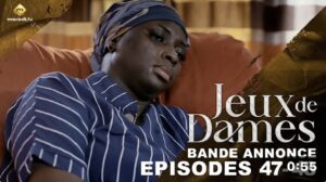 (Série) – Jeux de Dames – Épisode 47 et 48 – Bande annonce.