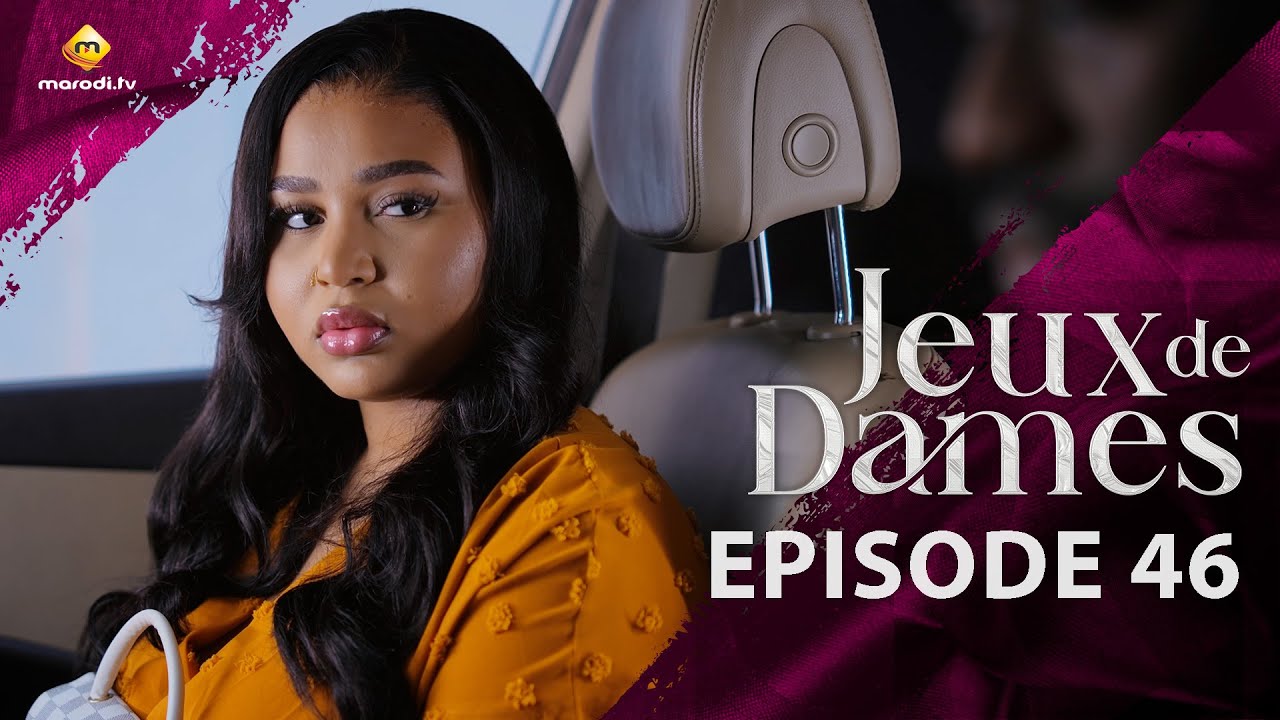 Série – Jeux de Dames – Saison 1 – Épisode 46