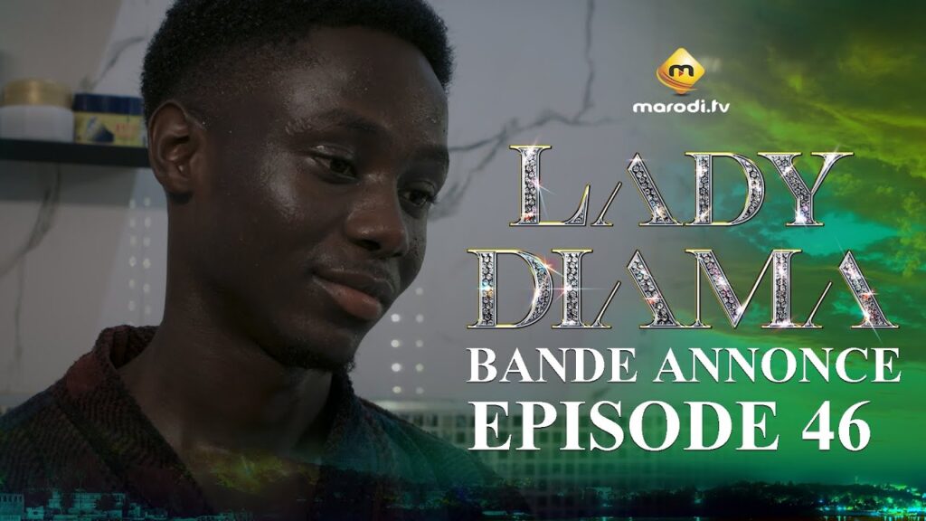Série – Lady Diama – Saison 1 – Épisode 46 – Bande annonce