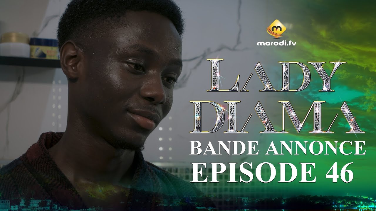 Série – Lady Diama – Saison 1 – Épisode 46 – Bande annonce