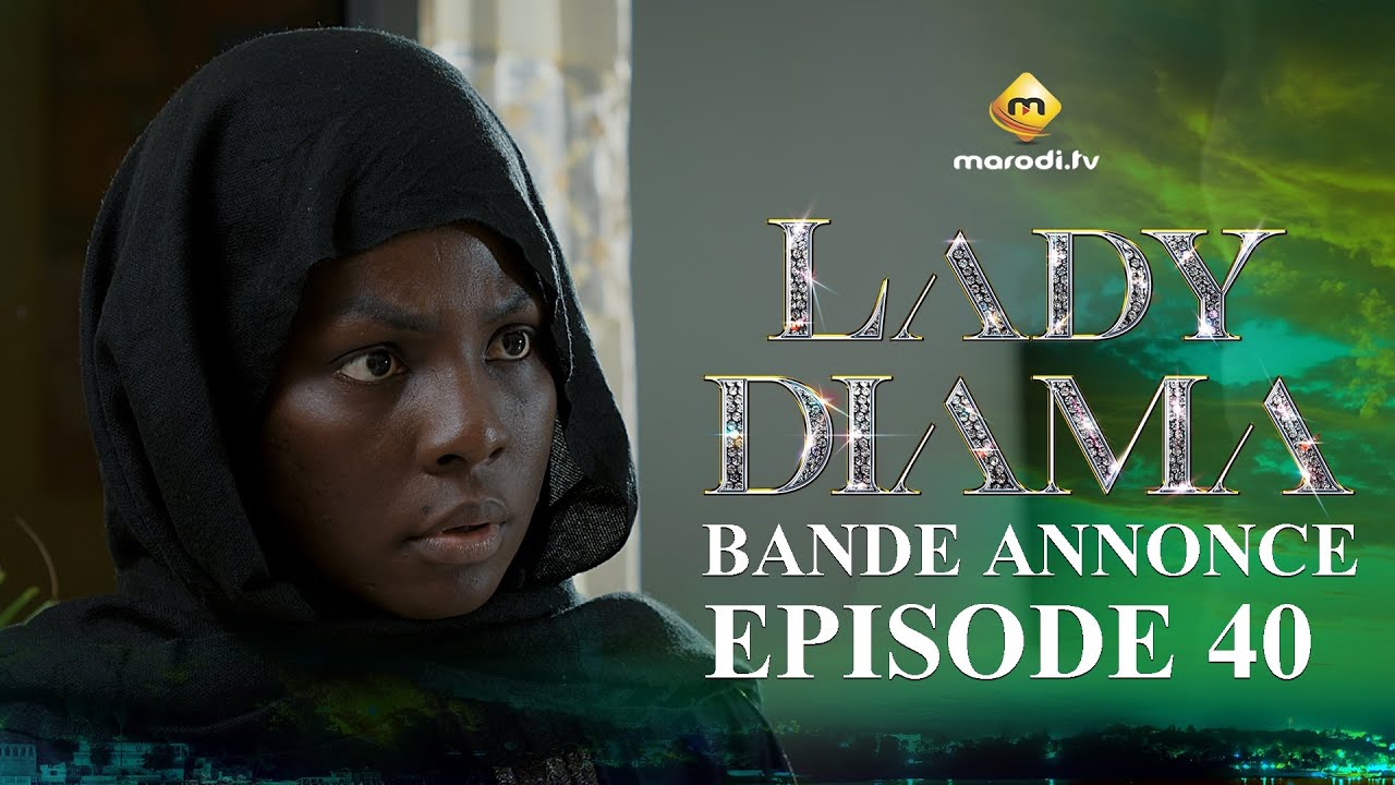 Série – Lady Diama – Saison 1 – Épisode 40 – Bande annonce