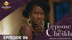 Série – L&rsquo; épouse Du Cheikh – Saison 1 – Épisode 06