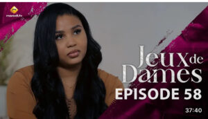 Série – Jeux de Dames – saison 1- épisode 58 :