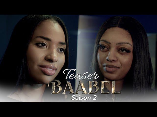 (Vidéo)- Saison 2 Baabel :  la bande d&rsquo;annonce qui déchire la toile