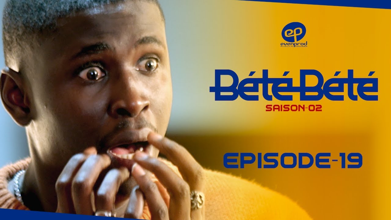 Série – Bété Bété – Saison 2 – Épisode 19