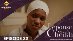 Série – L’ épouse Du Cheikh – Saison 1 – Épisode 22