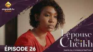Série – L’épouse Du Cheikh – Saison 1 – Épisode 25 – 26