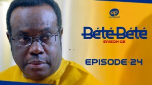 Série – Bété Bété – Saison 2 – Épisode 24